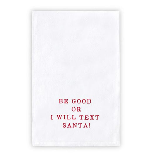 Face to Face Thirsty Boy Towel - Be Good Or I Will text Santa